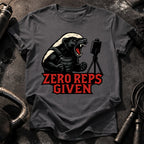 Zero Reps Given T-Shirt