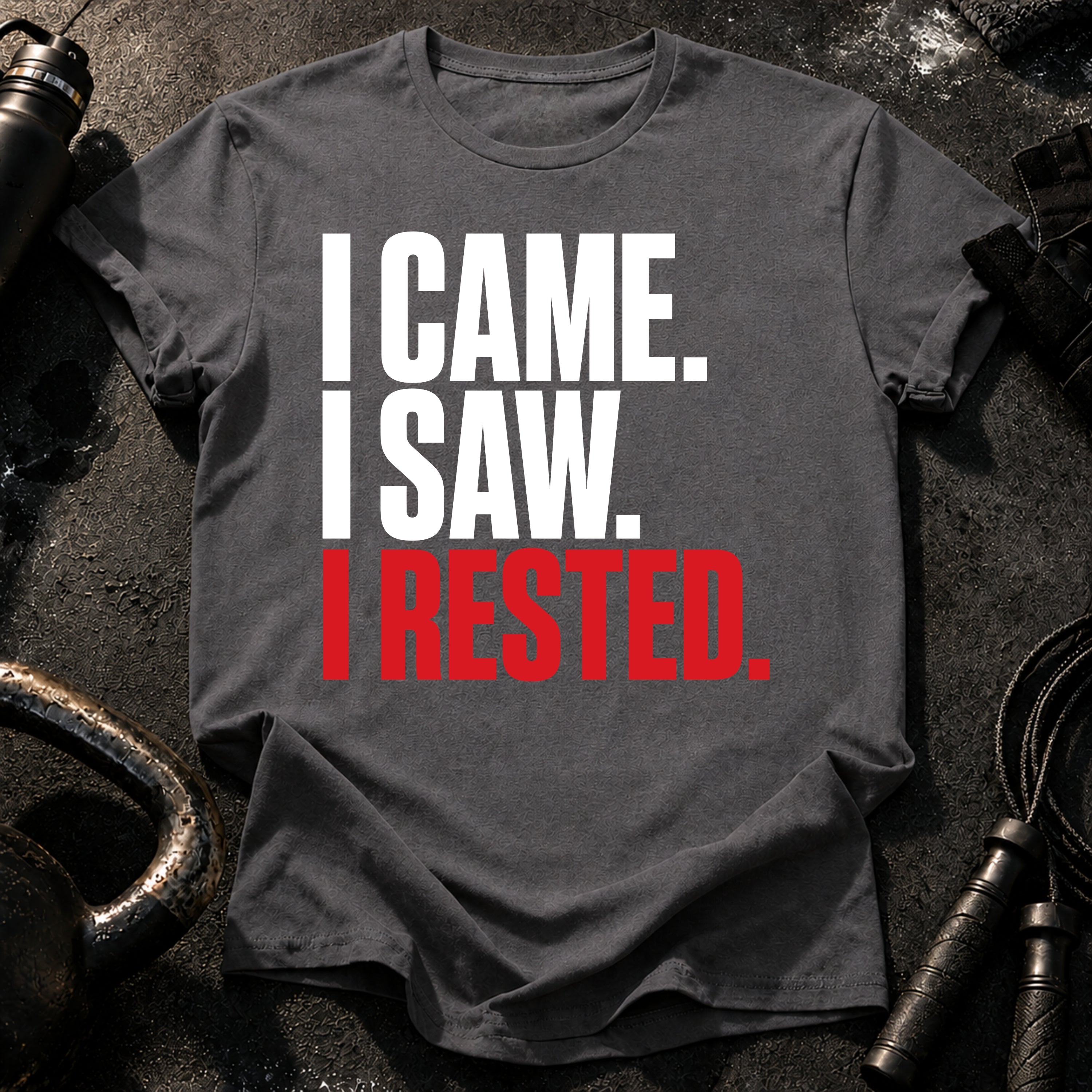 I Came I Rested T-Shirt