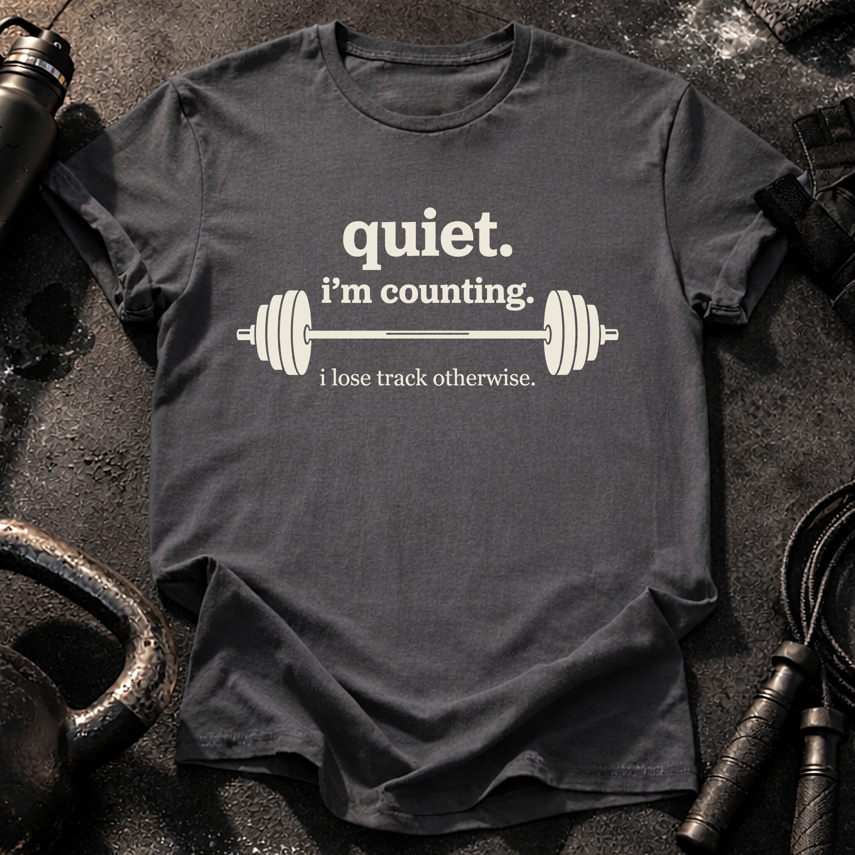 Quiet I’m Counting T-Shirt