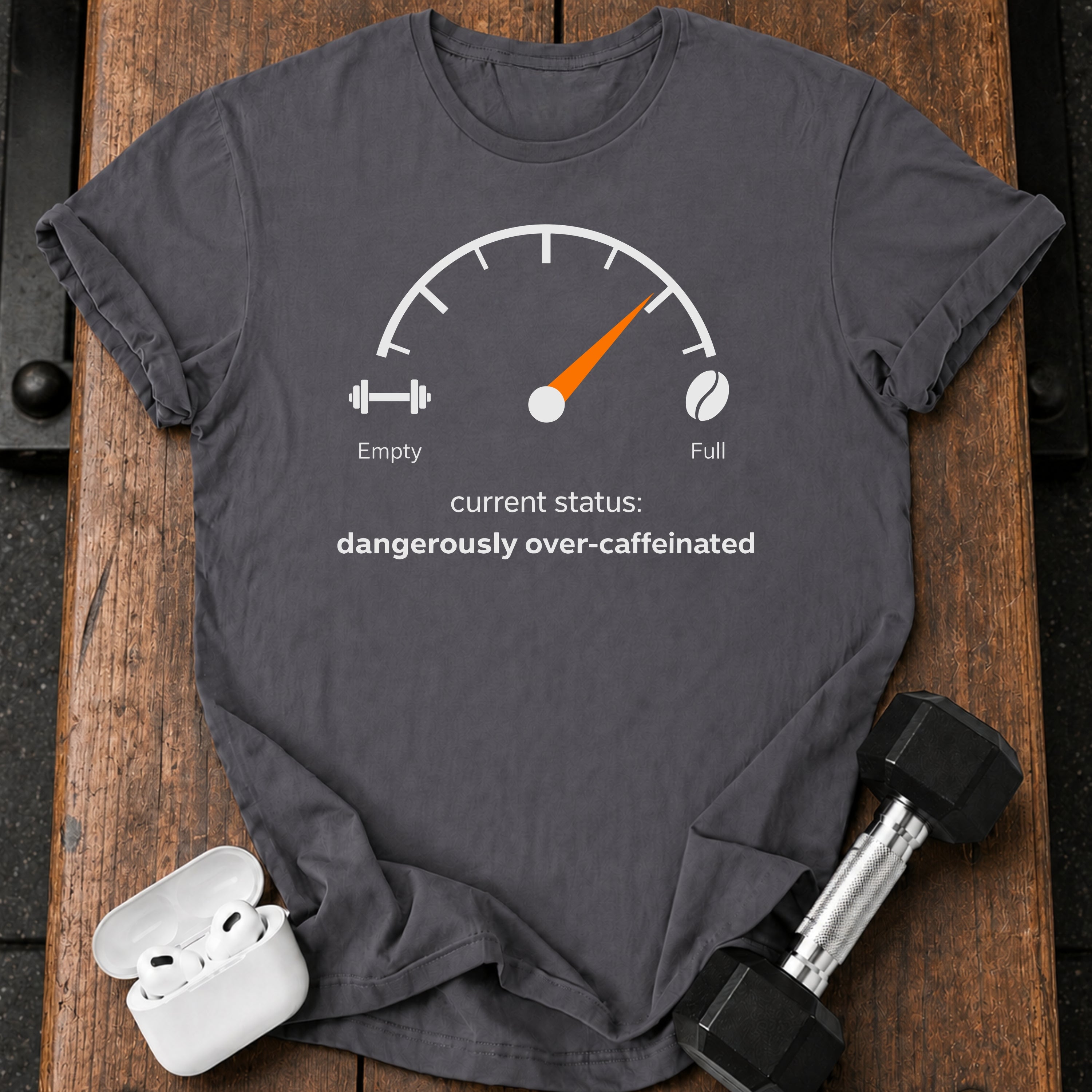 Over Caffeinated Status T-Shirt