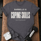 Barbells & Coping Skills T-Shirt
