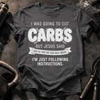 Cut Carbs Not Today T-Shirt