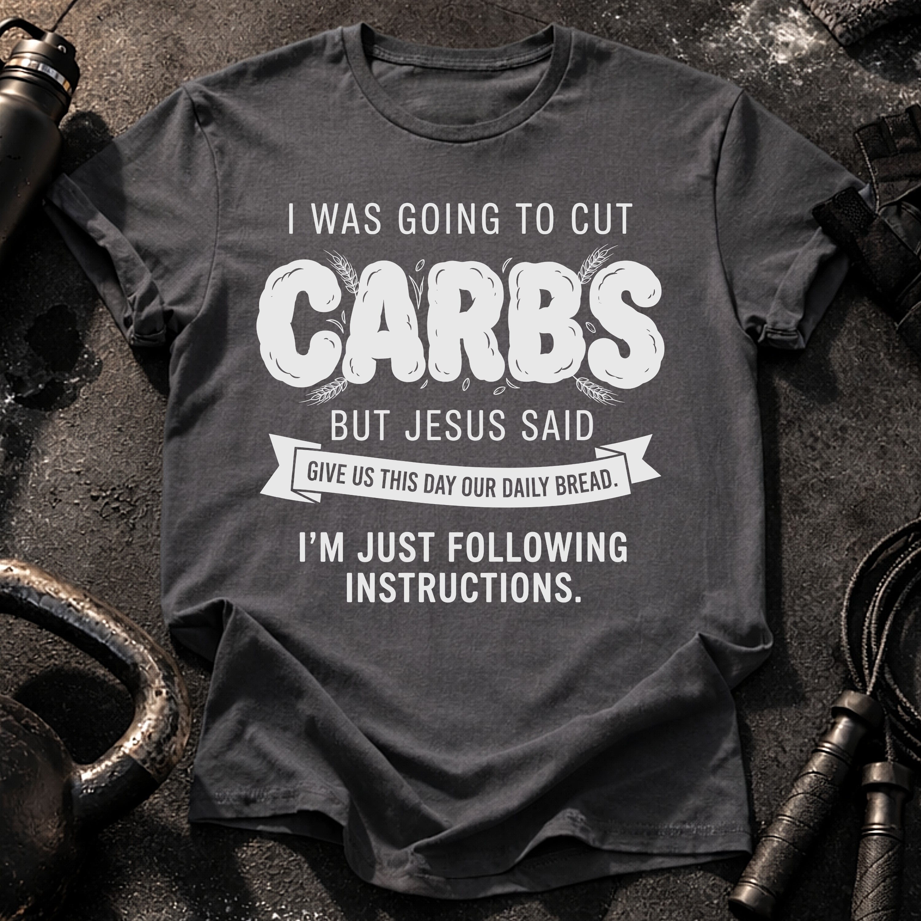 Cut Carbs Not Today T-Shirt