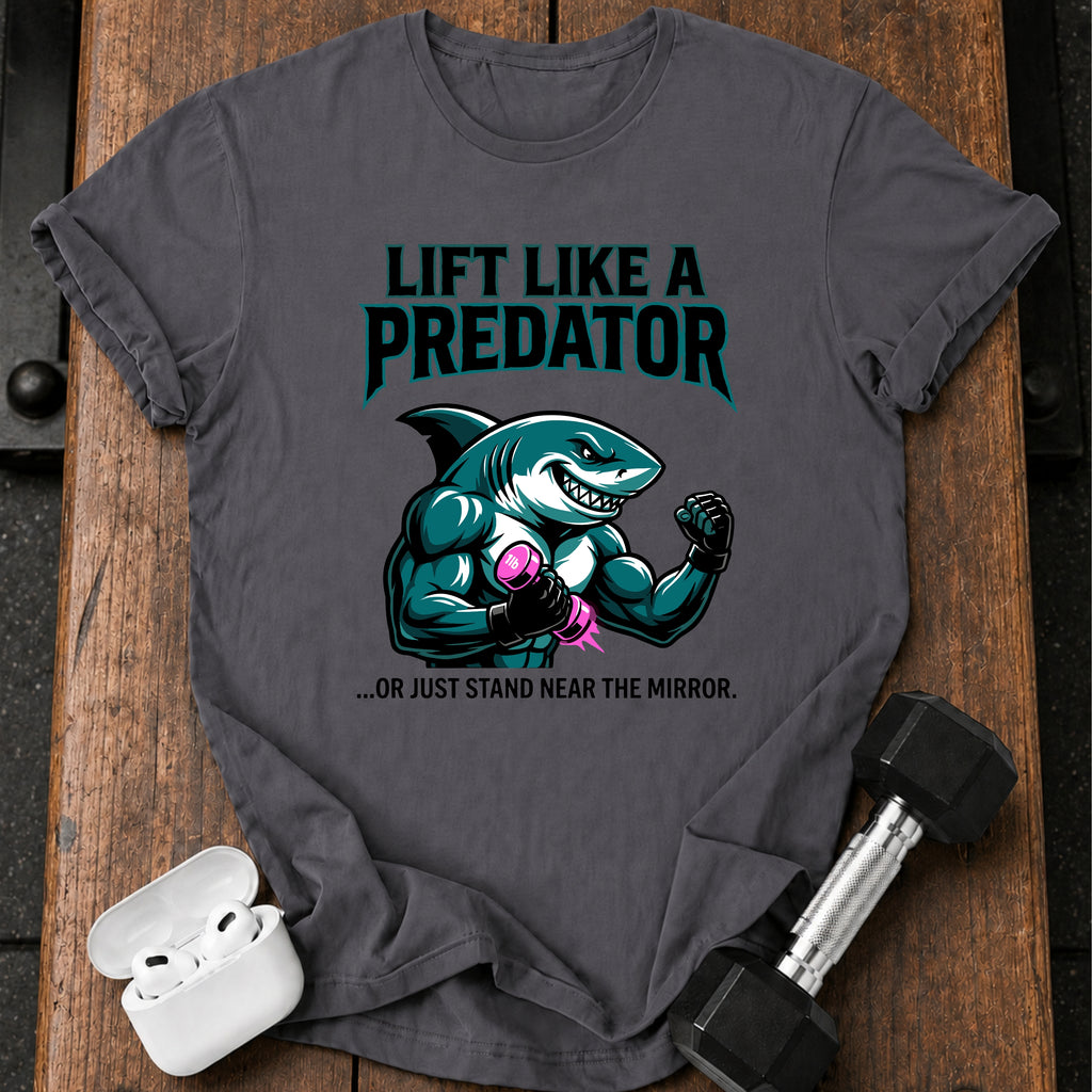 Lift Like Predator T-Shirt