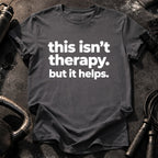 This Isn’t Therapy T-Shirt