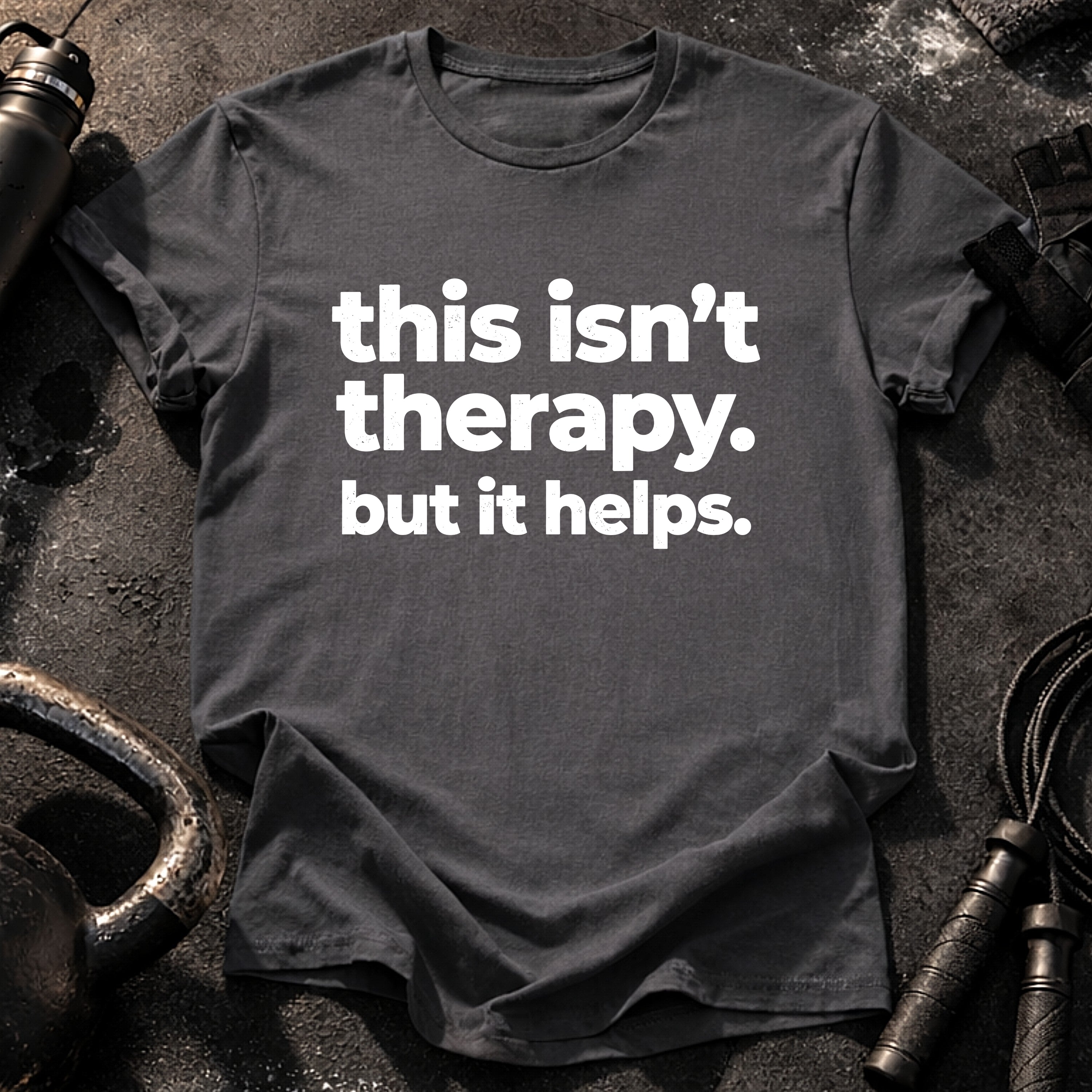 This Isn’t Therapy T-Shirt