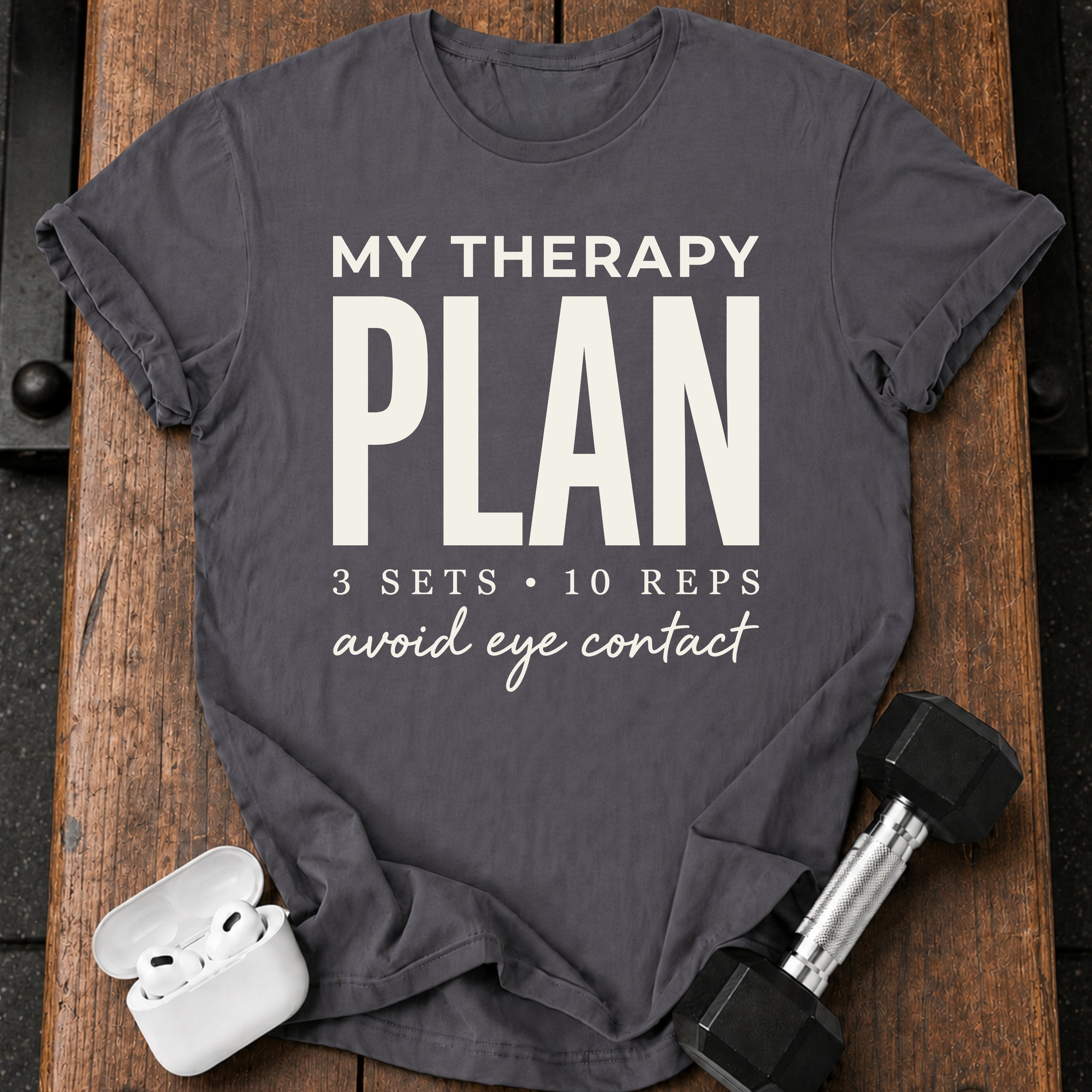 My Therapy Plan T-Shirt