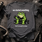 We Started Something T-Shirt
