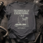 Technically Exercising T-Shirt