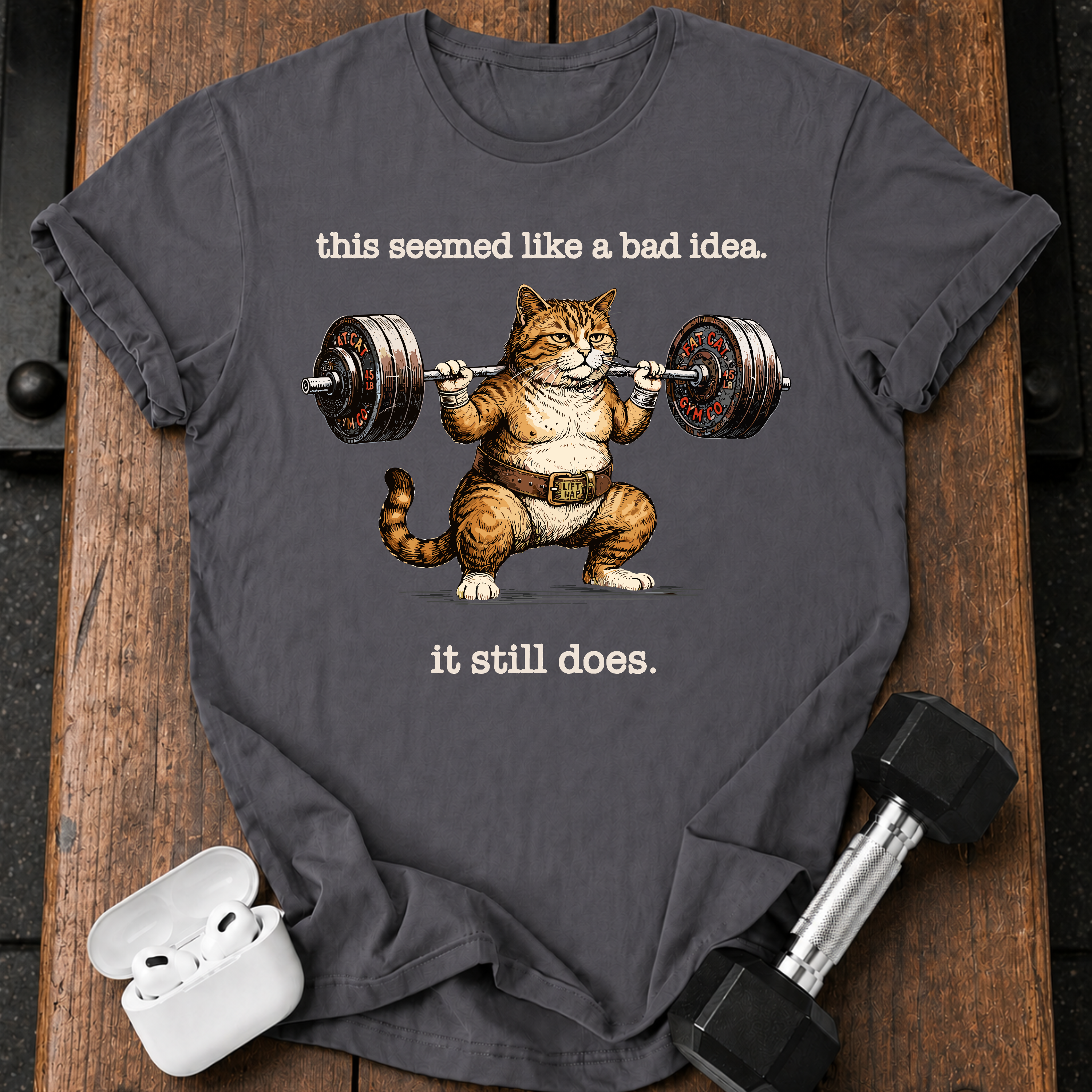 Bad Idea Still Doing T-Shirt