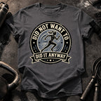 Women's Did Not Want To T-Shirt
