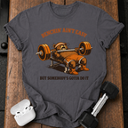 Benchin' Ain't Easy T-shirt