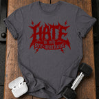 Hate Is My Preworkout T-Shirt