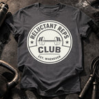 Reluctant Reps Funny T-Shirt