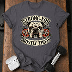 Strongish Mostly Tired T-Shirt