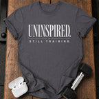 Uninspired Still Training T-Shirt