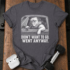 Went Anyway Bulldog T-Shirt