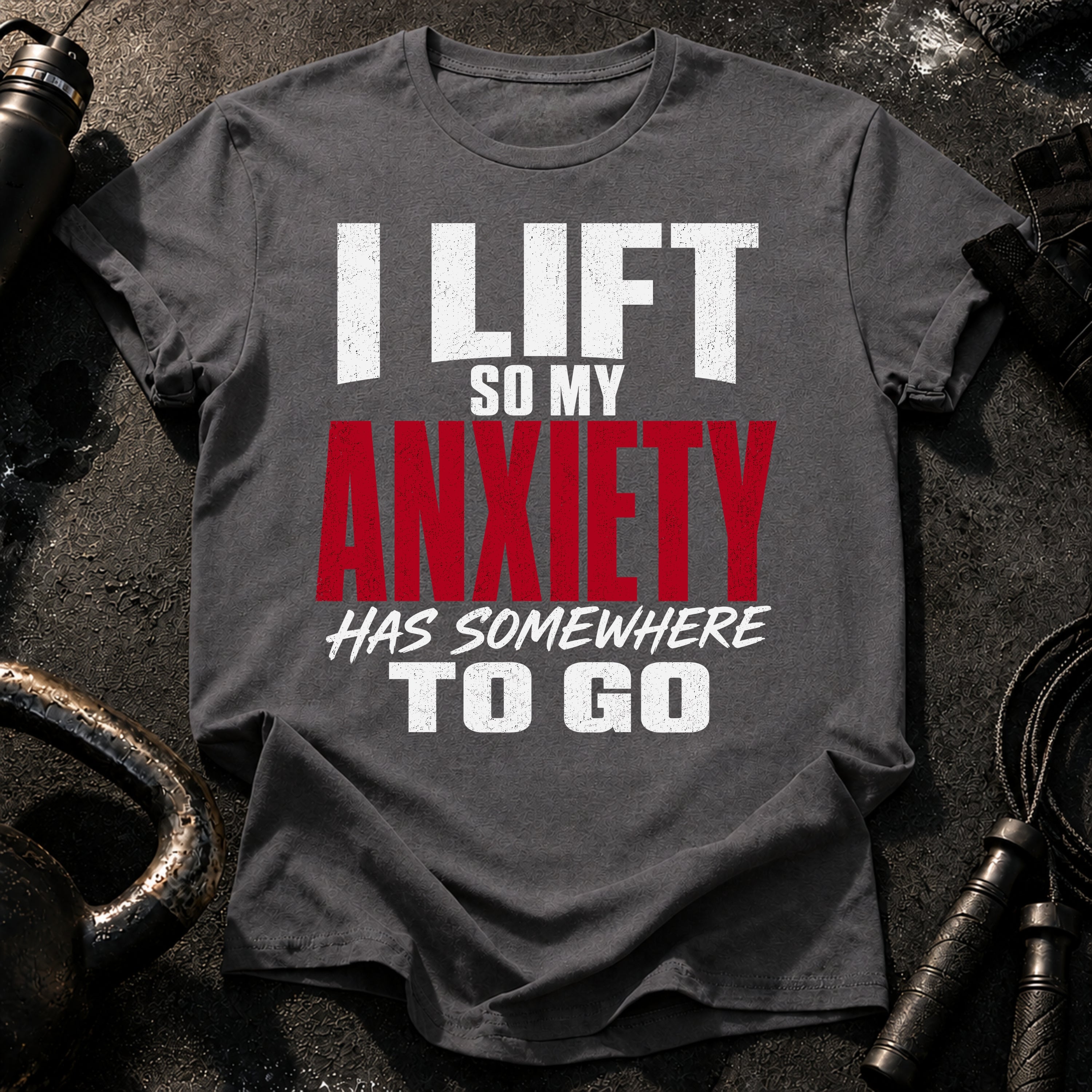 Anxiety Has Somewhere T-Shirt