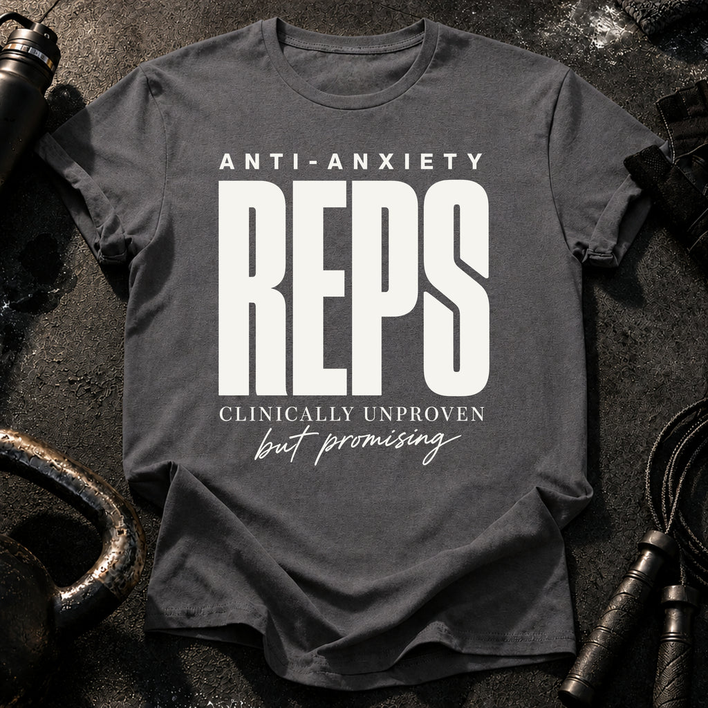 Anti-Anxiety Reps T-Shirt