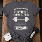 Certified Heavy Lifter T-Shirt