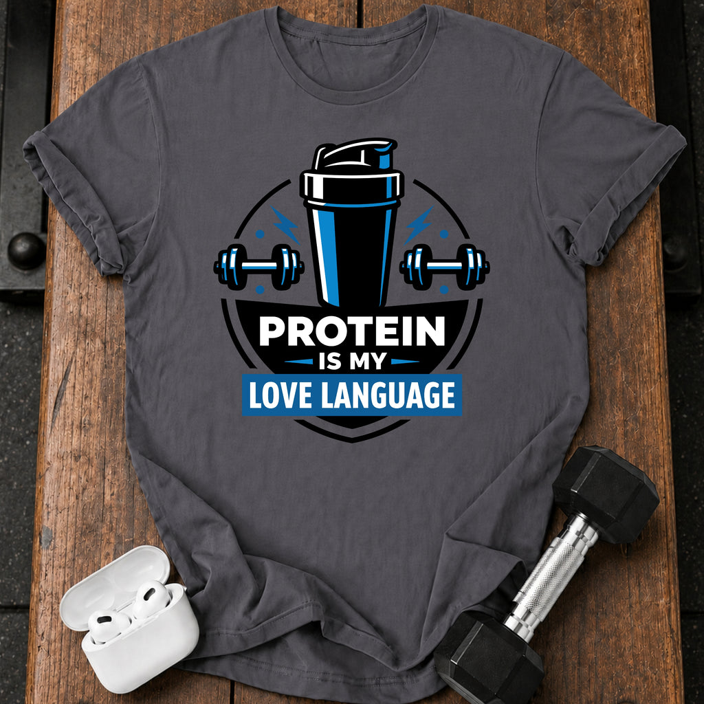 Protein Love Language T-Shirt