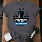 Protein Love Language T-Shirt