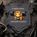 I Should Be Home T-Shirt