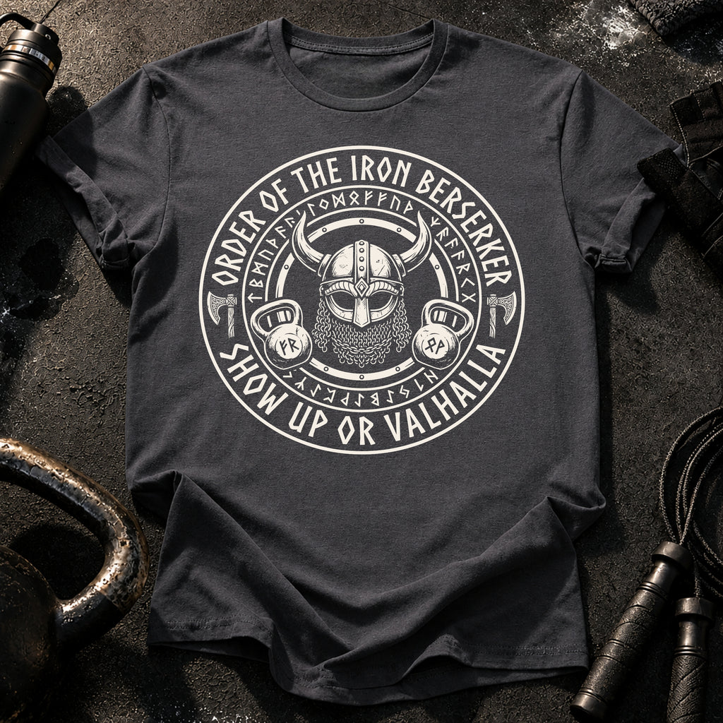 Show Up or Valhalla T-Shirt