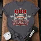In God We Trust Squat T-Shirt