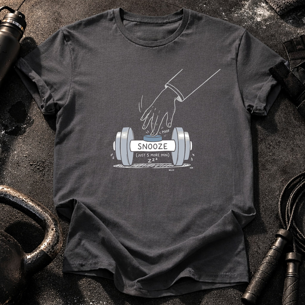 SNOOZE (JUST 5 MORE MIN) T-Shirt