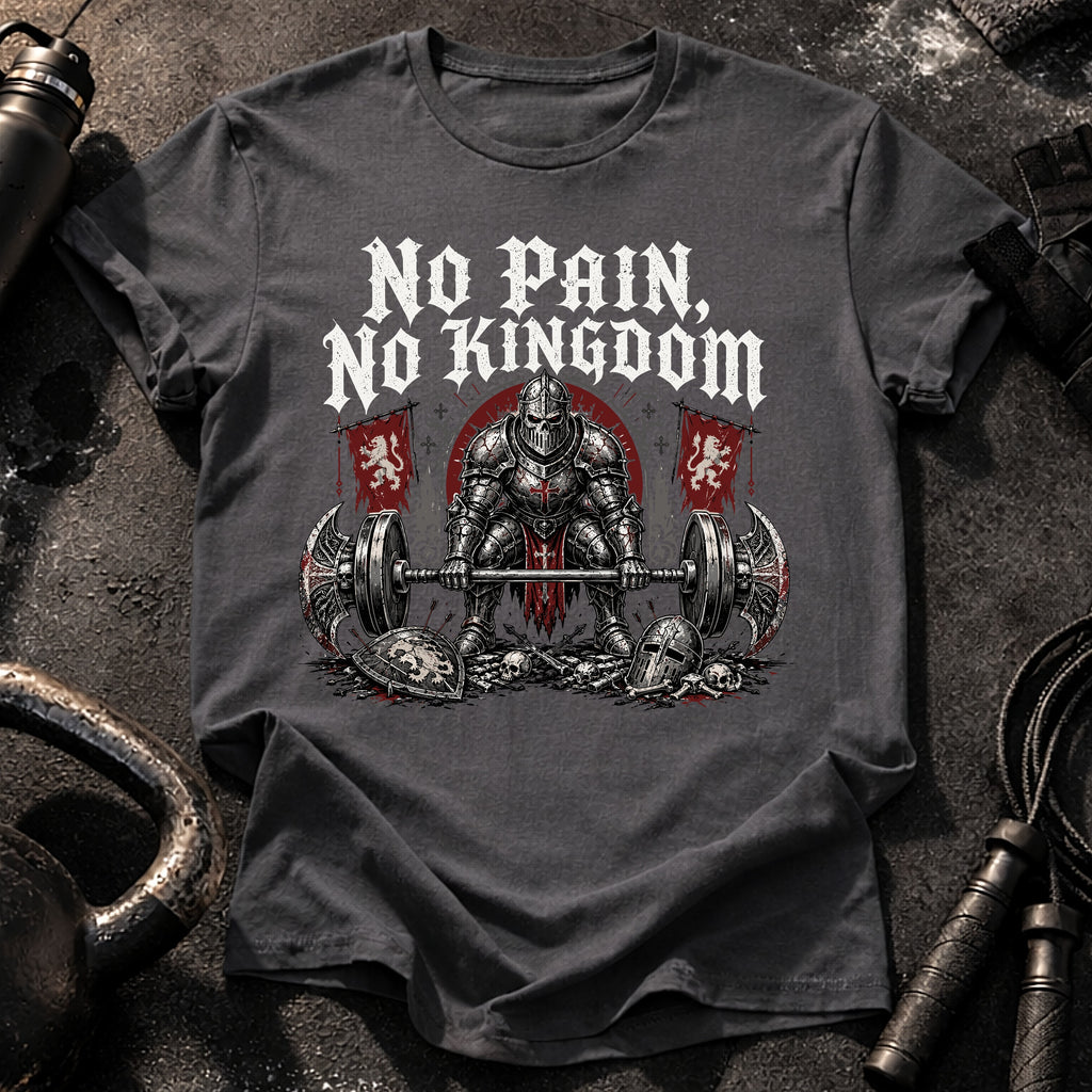 No Pain No Kingdom T-Shirt