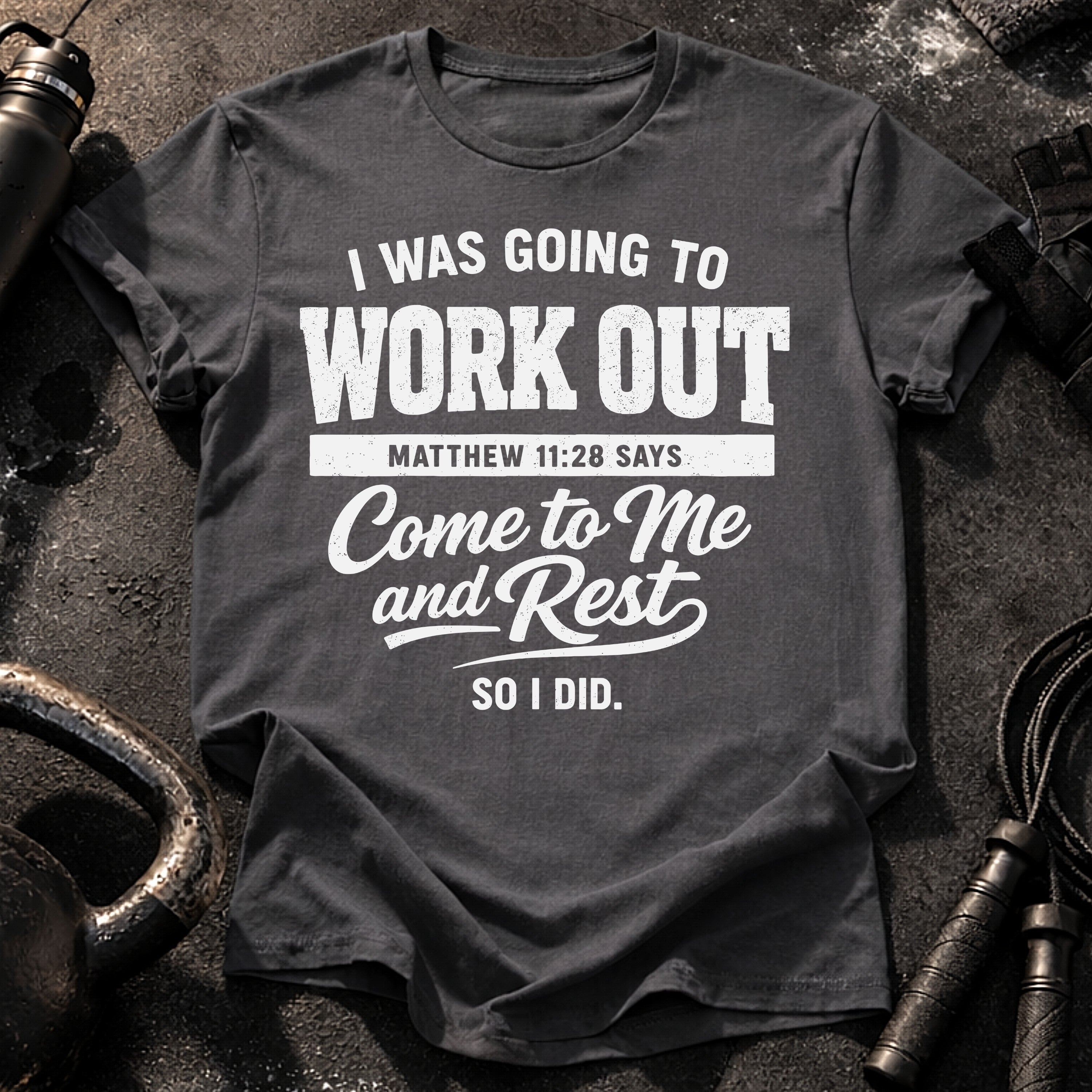 Workout Then Rest T-Shirt