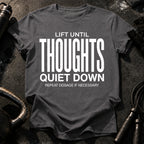 Until Thoughts Quite Down T-Shirt