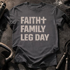Faith Family Leg Day T-Shirt