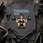 Thriving Barely Gym T-Shirt