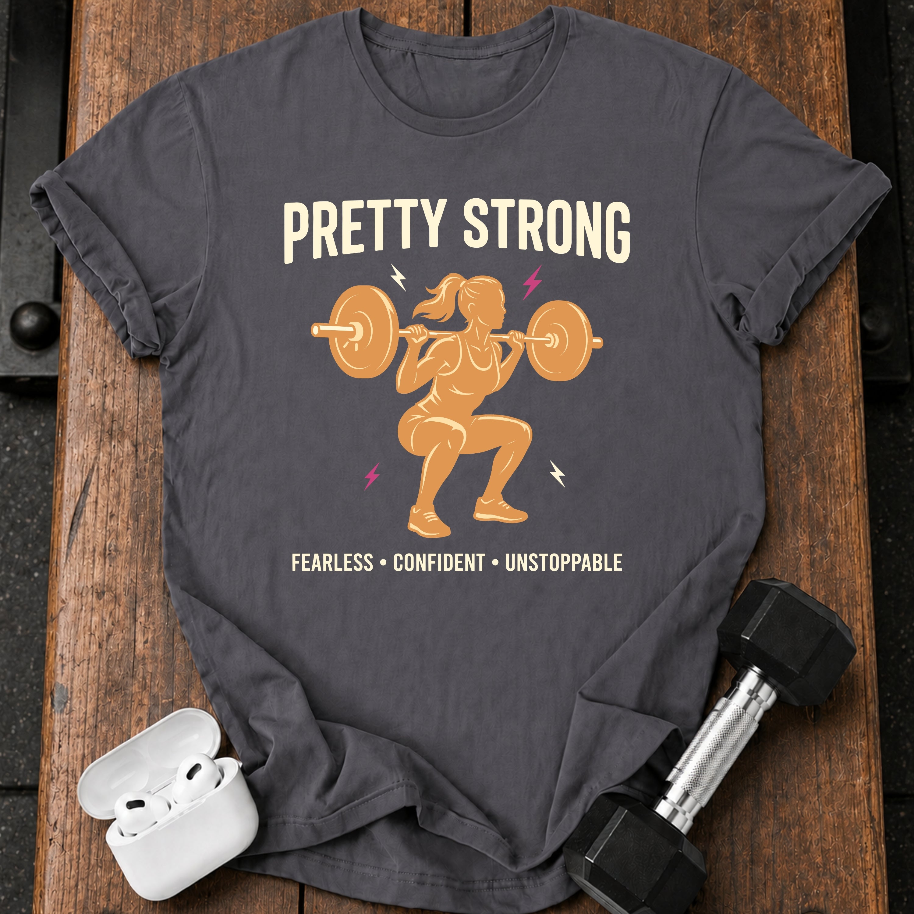 Pretty Strong T-Shirt