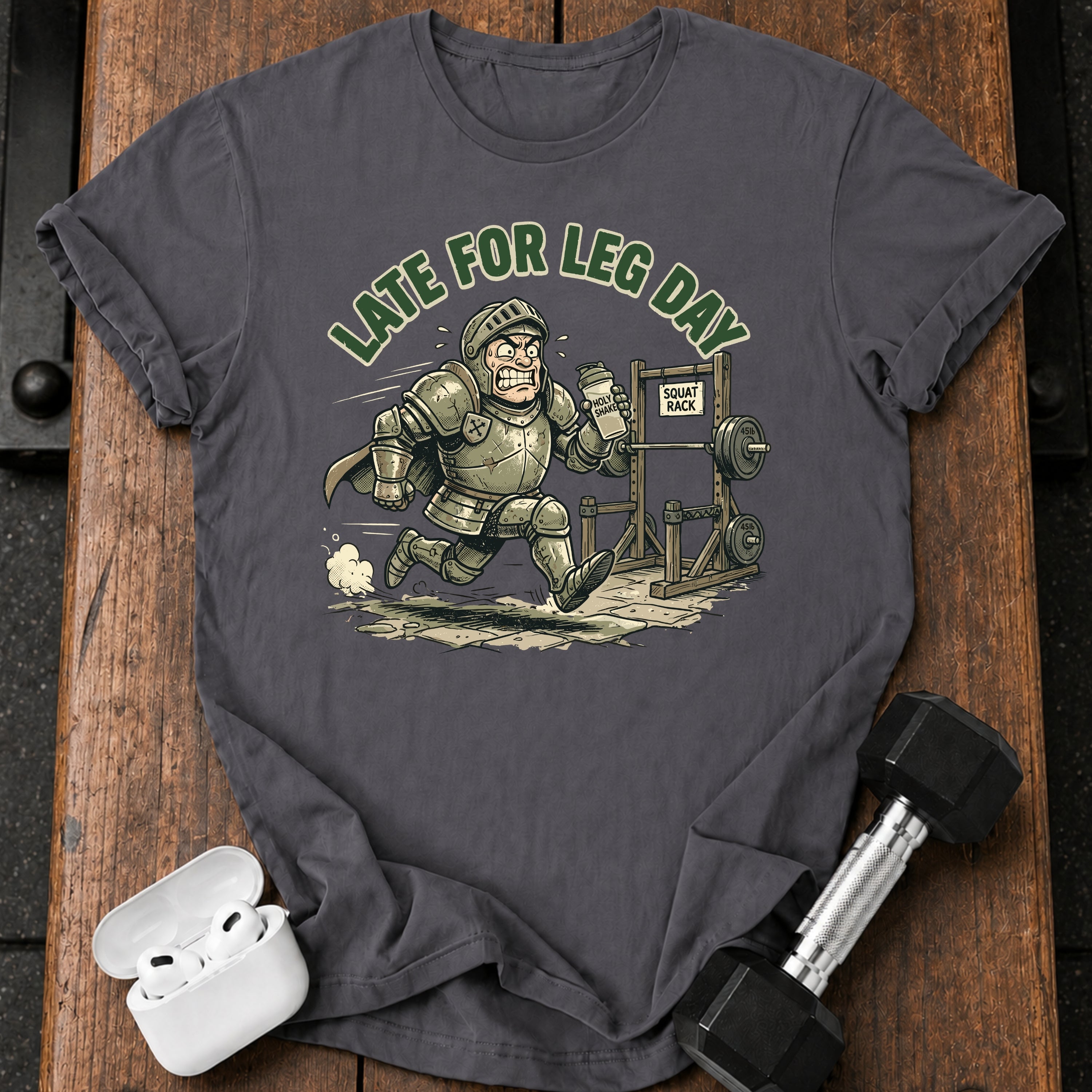 Late For Leg Day T-Shirt