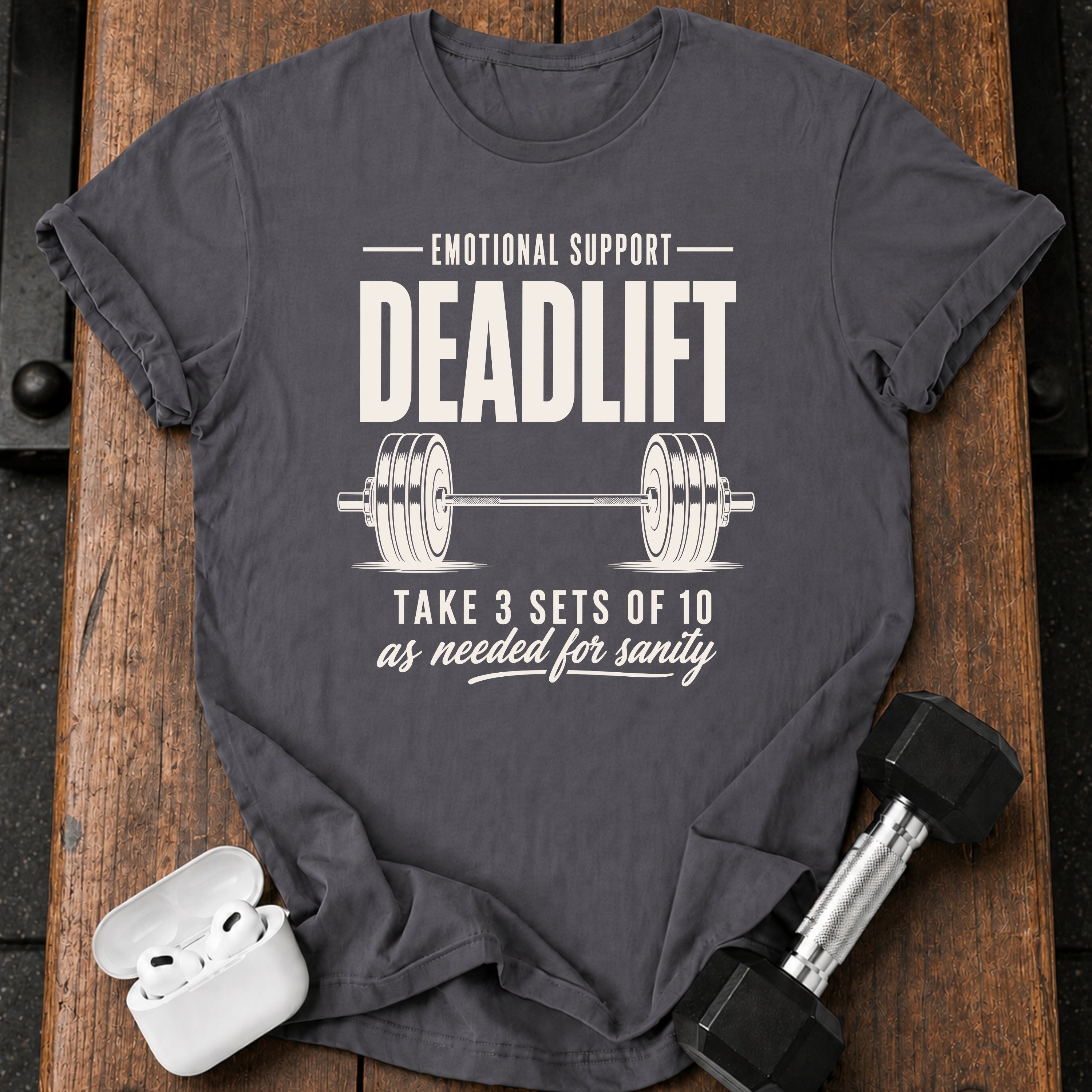 Emotional Support Deadlift T-Shirt