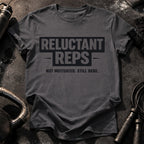 Reluctant Reps Gym T-Shirt