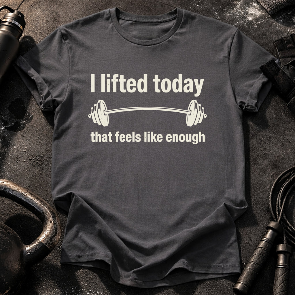 That Feels Enough T-Shirt