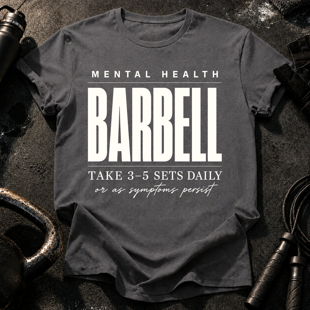 Mental Health Barbell T-Shirt