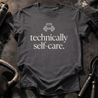 Technically Self Care T-Shirt