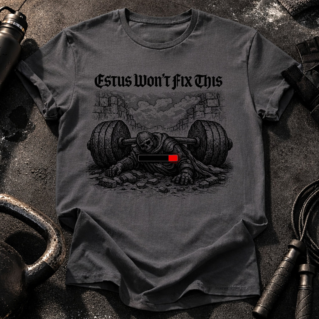 Estus Wont Fix T-Shirt