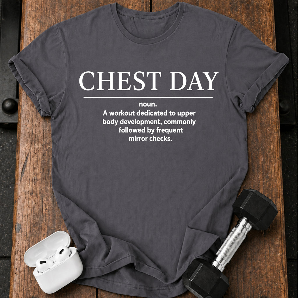 Chest Day Definition T-Shirt