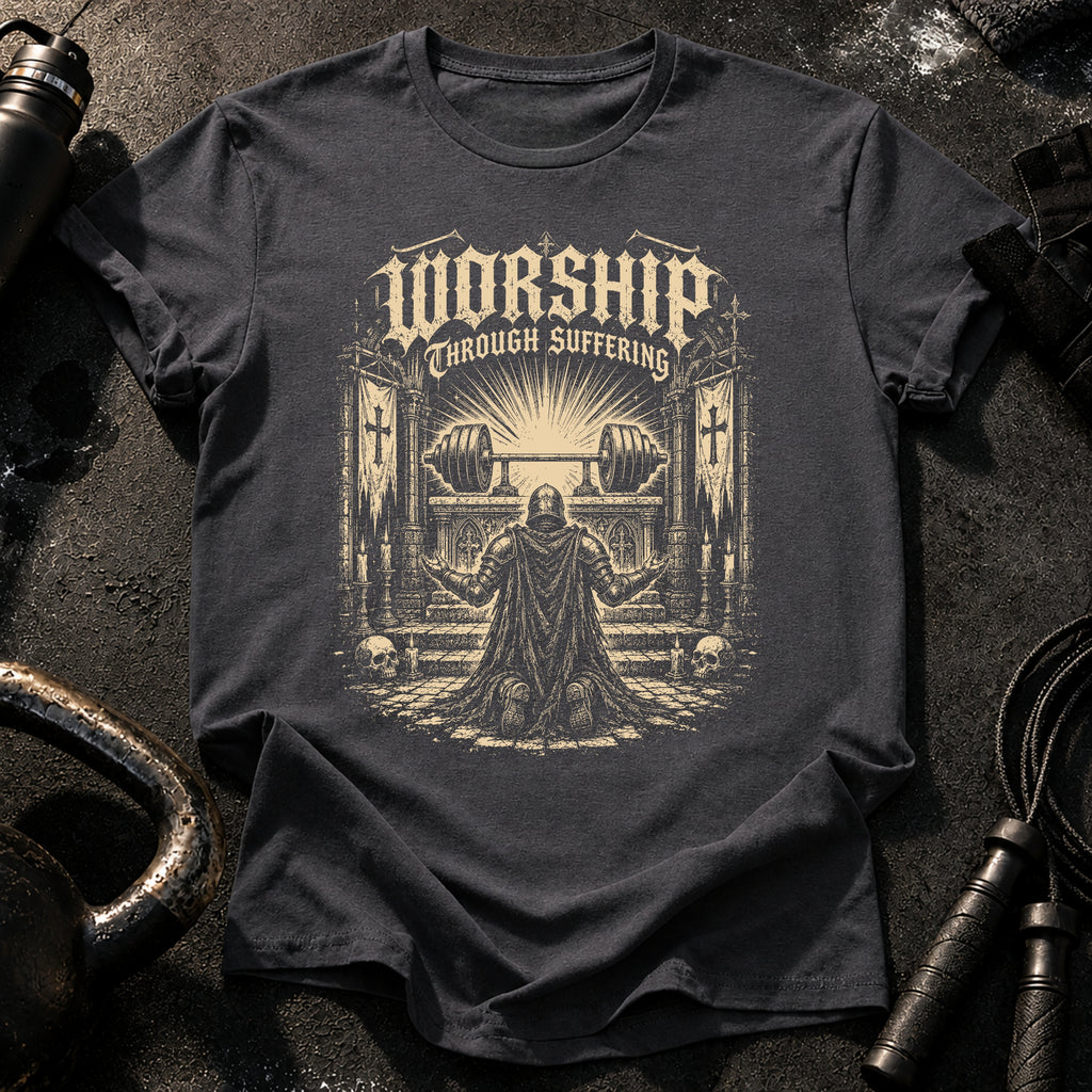 Worship Through Strength T-Shirt