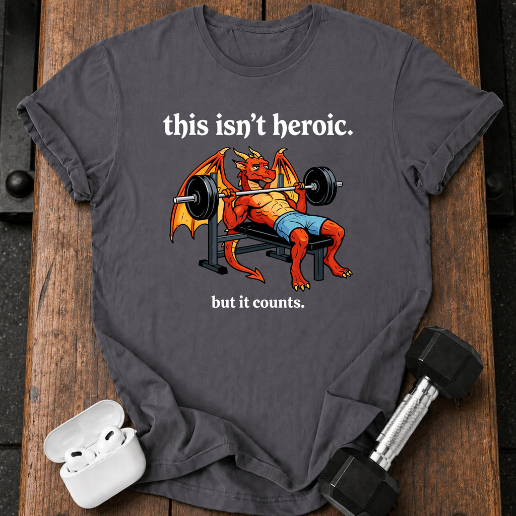 This Isn’t Heroic T-Shirt