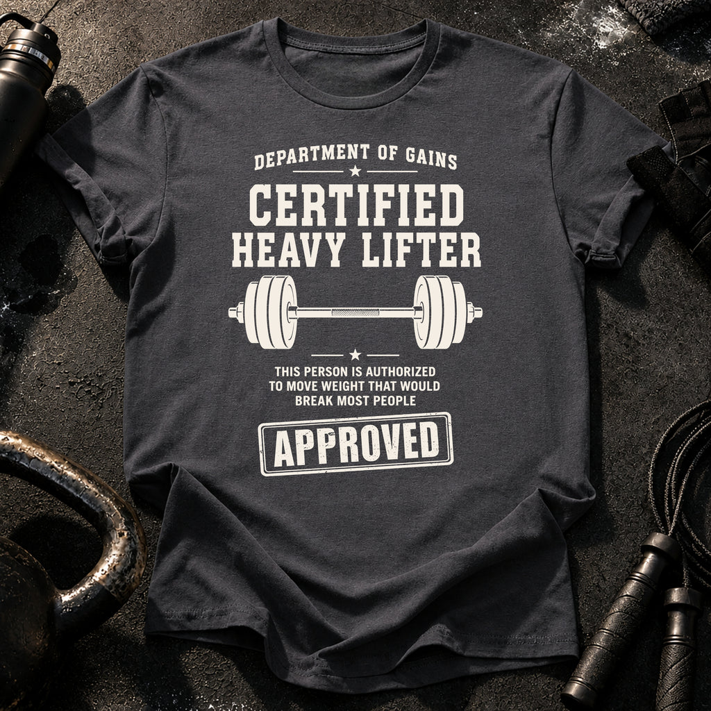 Certified Heavy Lifter T-Shirt