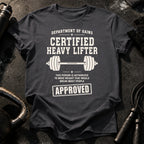 Certified Heavy Lifter T-Shirt