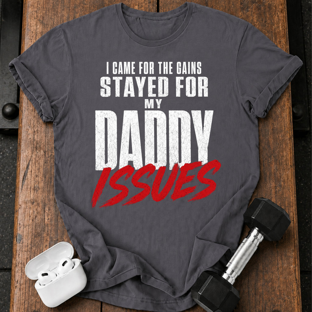 Came For Gains T-Shirt
