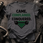 Came Complained Conquered T-Shirt